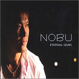 CD NOBU ETERNAL IZUMI